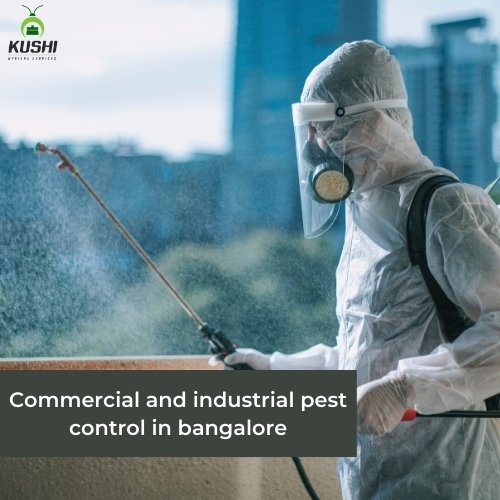 Industrial and Commercial Pest Control Services In Bangalore​